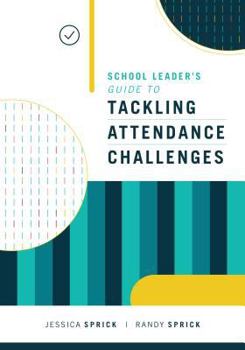 Paperback School Leader's Guide to Tackling Attendance Challenges Book