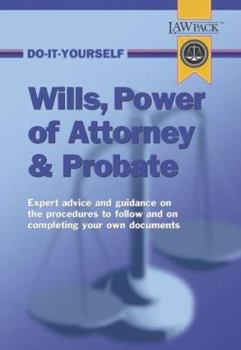 Wills, Power of Attorney and Probate Guide