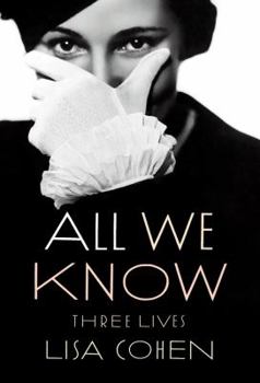 Hardcover All We Know: Three Lives Book