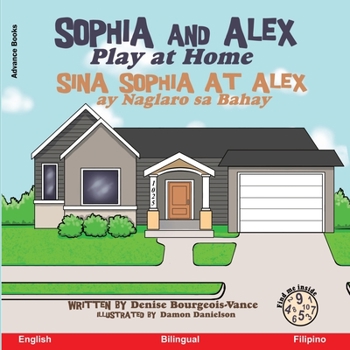 Paperback Sophia and Alex Play at Home: Sina Sophia at Alex ay Naglaro sa Bahay Book