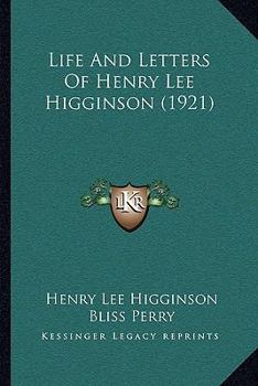 Paperback Life And Letters Of Henry Lee Higginson (1921) Book