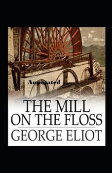 Paperback The Mill on the Floss Annotated Book