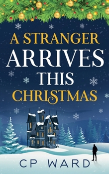 A Stranger Arrives This Christmas (Delightful Christmas)