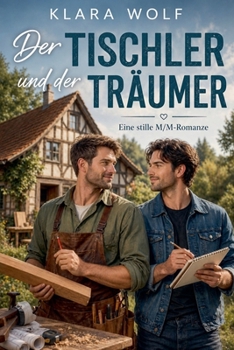Der Tischler und der Träumer (German Edition)