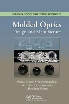 Paperback Molded Optics: Design and Manufacture Book