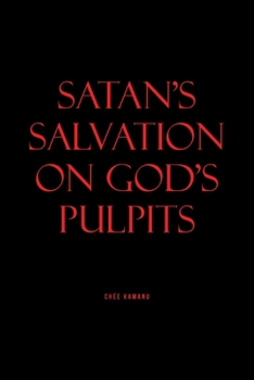 Paperback Satan's Salvation on God's Pulpits Book