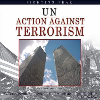 Library Binding UN Action Against Terrorism: Fighting Fear Book