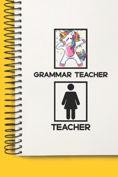 Grammar Teacher Awesome unicorn Tutor Gift For Best Grammar Teacher A beautiful personalized: Lined Notebook / Journal Gift, Tutor Notebook ,Notebook ... Teacher , Personal Diary, Grammar Teacher