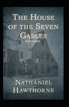 Paperback The House of the Seven Gables Annotated Book