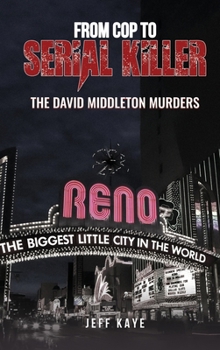 Hardcover From Cop to Serial Killer: The David Middleton Murders Book