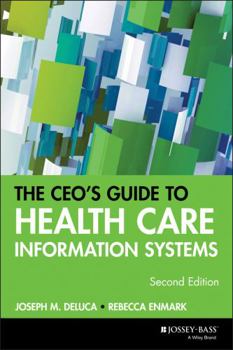 Paperback The CEO's Guide to Health Care Information Systems Book