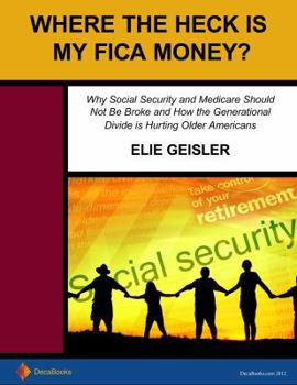 Paperback Where the Heck is My FICA Money? Book