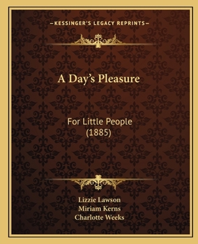 Paperback A Day's Pleasure: For Little People (1885) Book