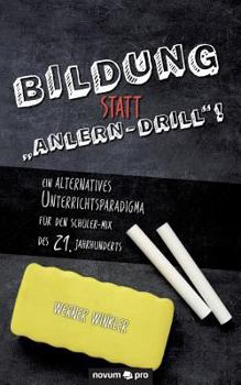 Paperback Bildung statt "Anlern-Drill! [German] Book