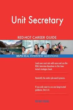 Paperback Unit Secretary RED-HOT Career Guide; 2573 REAL Interview Questions Book