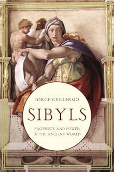 Hardcover Sibyls: Prophecy and Power in the Ancient World Book