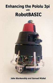 Paperback Enhancing the Pololu 3Pi with RobotBASIC Book