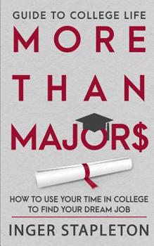 Paperback More Than Majors: How to use your time in college to find your dream job, Guide to College Life Book