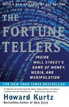 Paperback The Fortune Tellers: Inside Wall Street's Game of Money, Media, and Manipulation Book