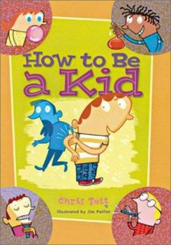 Paperback How to Be a Kid Book