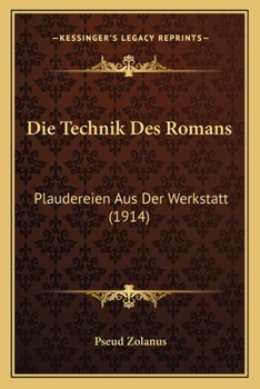 Paperback Die Technik Des Romans: Plaudereien Aus Der Werkstatt (1914) [German] Book