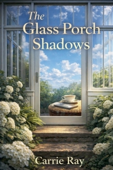 The Glass Porch Shadows (The Secrets of the Hollow)
