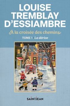 Paperback A LA CROISEE DES CHEMINS V 01 LA DERIVE [French] Book