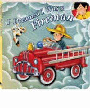 Board book I Dreamed I Was a Fireman Book