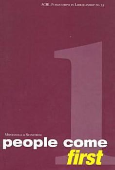 People Come First: User-Centered Academic Library Service (Acrl Publications in Librarianship) - Book #53 of the Publications in Librarianship