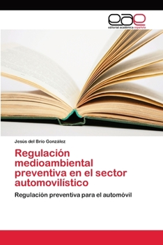 Paperback Regulación medioambiental preventiva en el sector automovilístico [Spanish] Book