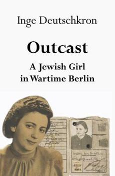Paperback Outcast: A Jewish Girl in Wartime Berlin Book