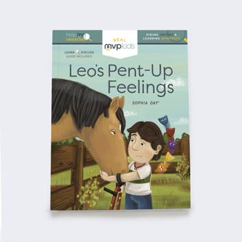 Hardcover Leo's Pent-Up Feelings: Hiding Emotions & Learning Authenticity Book