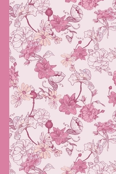 Paperback Sketchbook: Floral Garden (Rose Pink) 6x9 - BLANK JOURNAL WITH NO LINES - Journal notebook with unlined pages for drawing and writ Book