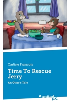 Paperback Time To Rescue Jerry: An Otter's Tale Book