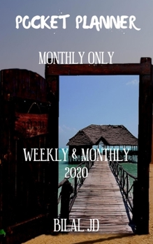 Paperback Pocket Planner Monthly Only: WEEKLY MONTHLY PLANNER 2020: 2020 CALENDAR: JAN 1st - DEC 31 Book