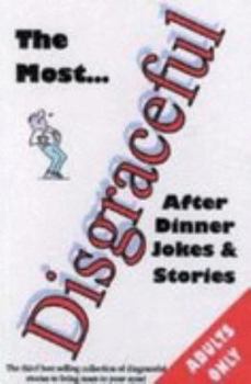 Paperback Most Disgraceful after Dinner Jokes and Stories Book