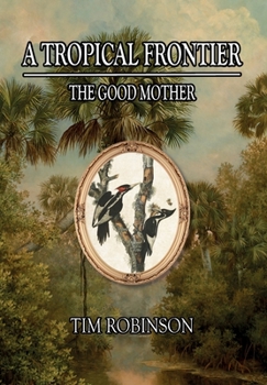 Hardcover A Tropical Frontier: The Good Mother Book