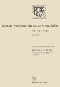 Paperback Probleme einer europäischen Geschichte: 23. Jahresfeier am 30. Mai 1973 in Düsseldorf [German] Book