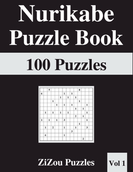 Paperback Nurikabe Puzzle Book: 100 Nurikabe Puzzles with Solutions - VOL1 - Book
