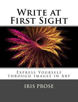 Paperback Write at First Sight: Express Yourself through Images in Art Book