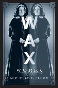 Paperback Waxworks: A Cultural Obsession Book