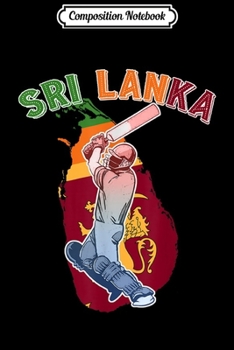 Paperback Composition Notebook: Sri Lankan Lion Cricket Fans' Sri Lanka Batsman Journal/Notebook Blank Lined Ruled 6x9 100 Pages Book