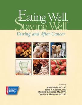 Paperback Eating Well, Staying Well: During and After Cancer Book