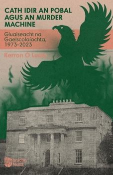 Cath idir an Pobal agus an Murder Machine (Irish Edition)