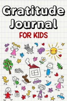 Gratitude Journal for Kids: Children happiness notebook (Stocking Stuffer Gift Ideas) 120 Pages 6 x 0.2 x 9 inches