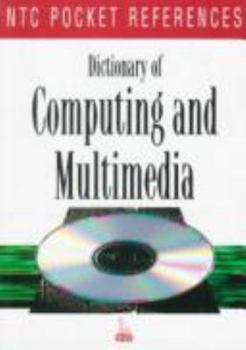 Paperback Dictionary of Computing and Multimedia (Ntc Pocket References) Book