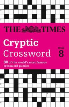 Paperback The Times Cryptic Crossword Book 8: 80 world-famous crossword puzzles Book