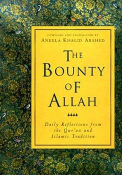 Hardcover The Bounty of Allah: Daily Reflections from the Koran and Islamic Tradition Book