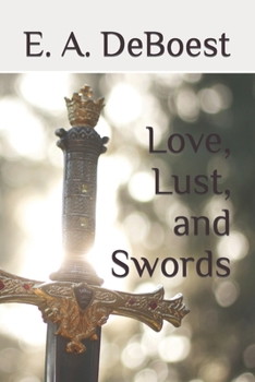 Paperback Love, Lust, and Swords Book