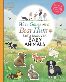 We're Going on a Bear Hunt: Let's Discover Baby Animals - Book  of the We're Going on a Bear Hunt